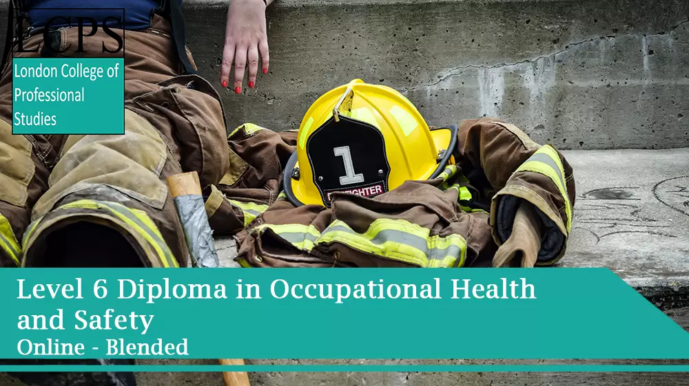 OTHM Level 6 Diploma In Occupational Health And Safety - LCPS