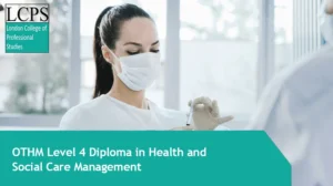 OTHM Level 4 Diploma in Health and Social Care Management